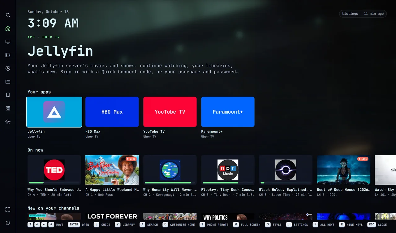 Uber TV’s Home screen: your apps (Jellyfin, HBO Max, YouTube TV, Paramount+), what’s on now on your channels, and what’s new on them.